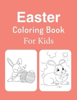 Easter Coloring Book For Kids: Ages 2-4, 3-5, 4-8, Easter Coloring Book For Girls And Boys B08PX94NKL Book Cover