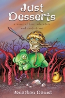 Just Desserts: A Side-Splitting Satirical Fantasy Adventure B0CRJRGKQY Book Cover