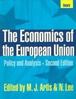 The Economics of the European Union: Policy and Analysis 0198775601 Book Cover