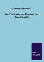 Die Zischlaute Der Mundart Von Bero-Munster 3846027294 Book Cover