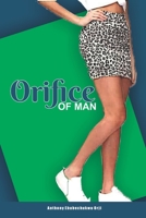 ORIFICE OF MAN B088GGF1DL Book Cover