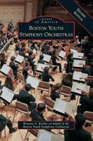 Boston Youth Symphony Orchestras Revised Edition 1540225984 Book Cover
