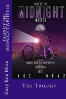 Tales of the Midnight Writer: The Trilogy 1499598521 Book Cover