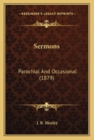 Sermons: Parochial And Occasional 0548729166 Book Cover