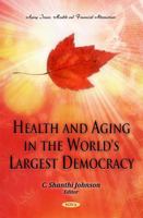 Health and Aging in the World's Largest Democracy 1616686707 Book Cover
