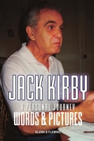 Jack Kirby: A Personal Journey Words & Pictures 1912587955 Book Cover