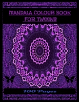 Mandala Colour Book for Tweens -8,5" x 11"-: 100 Pages B08RR7S5CT Book Cover