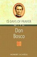 15 Days of Prayer With Don Bosco (15 Days of Prayer Books) 0764807129 Book Cover