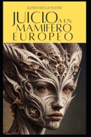 Juicio a un mamífero europeo (Spanish Edition) B0DQWGJMZD Book Cover