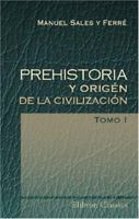 Prehistoria y origén de la civilización: Tomo 1. Edad paleolítica (Spanish Edition) 0543903680 Book Cover