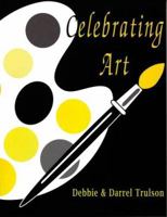 Celebrating Art 1930367023 Book Cover
