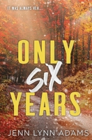 Only Six Years B0DXQDC7LN Book Cover