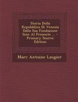 Storia Della Repubblica Di Venezia Dalla Sua Fondazione Sine Al Presente ... 1020699574 Book Cover