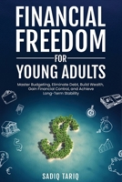 Financial Freedom for Young Adults B0F5NGTCX4 Book Cover