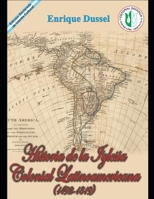 Historia de la iglesia colonial latinoamericana (1492-1819) II: Obras Selectas 3/II B08WPC4GHD Book Cover