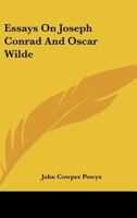 Essays On Joseph Conrad And Oscar Wilde 1428640916 Book Cover