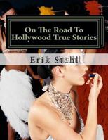 On the Road to Hollywood True Stories: The Other Side of the Lake the Purple Girl 1511869089 Book Cover