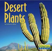 Desert Plants (Life in the World's Biomes) 0736843213 Book Cover