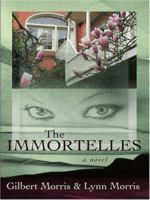 The Immortelles 0785268065 Book Cover