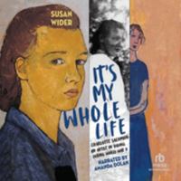 It's My Whole Life: Charlotte Salomon: an Artist in Hiding During World War II - Library Edition 1705078486 Book Cover