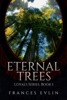 Eternal Trees (Loyals) B0F22VLYGF Book Cover