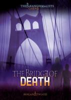 The Bridge of Death 0761383352 Book Cover