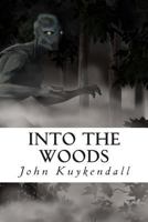 Into The Woods: The Legend of the Screamer 1502794101 Book Cover