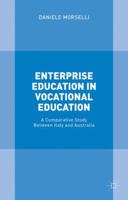 Enterprise Education in Vocational Education: A Comparative Study Between Italy and Australia 113755259X Book Cover