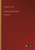 Fables for the Frivolous: in large print 3368353780 Book Cover