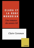 Clara et la robe Mondrian (French Edition) B0FL1VX2TJ Book Cover