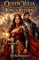 Queen Yulia and the King's Return B0GZQQKVHP Book Cover