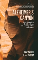Alzheimer's Canyon: One Couple's Reflections on Living with Dementia 1578691117 Book Cover