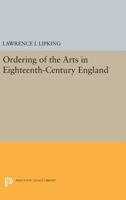 Ordering of the Arts in Eighteenth-Century England 0691620997 Book Cover