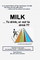 MILK ... to drink, or not to drink 0979698723 Book Cover