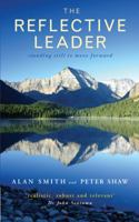 The Reflective Leader: Standing Still to Move Forward 1848250835 Book Cover