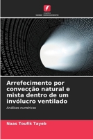 Arrefecimento por convecção natural e mista dentro de um invólucro ventilado (Portuguese Edition) 6209557104 Book Cover