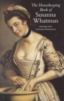 The Housekeeping Book of Susanna Whatman 0707803314 Book Cover