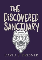 The Discovered Sanctuary: The Allies Of Theo Book One 1913962830 Book Cover