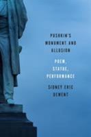 Pushkin's Monument and Allusion: Poem, Statue, Performance 1487505523 Book Cover