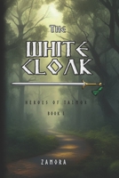 The White Cloak B0C91FFHCC Book Cover