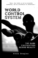 World Control System: The Dark Calculation Behind Reality B0FBL1LLMN Book Cover