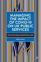 Managing the Impact of COVID-19 on UK Public Services: Focus on Health and Social Care 1447364996 Book Cover