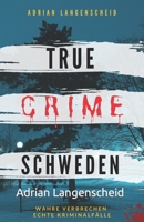 True Crime - Schweden (True Crime International, #4) B088BHJMF9 Book Cover