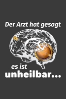 Der Arzt hat gesagt es ist unheilbar: Jahres-Kalender für das Jahr 2020 im DinA-5 Format für Musikerinnen und Musiker Musik Terminplaner 1698603703 Book Cover