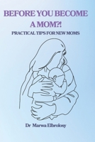 Before you become a mom B0FSXBCPBT Book Cover