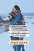 L'amour est possible sans sexe: Une histoire d'amour in?dite entre Amande et Kev B0B92FZT8X Book Cover