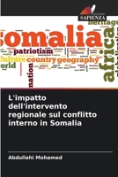 L'impatto dell'intervento regionale sul conflitto interno in Somalia 6207358112 Book Cover