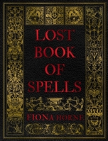 Lost Book of Spells 1922786004 Book Cover