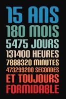 15 Ans Et Toujours Formidable: 15 Ans Joyeux Anniversaire 1671590899 Book Cover