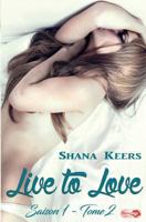 Live to Love - Saison 1 - Tome 2 2375760042 Book Cover